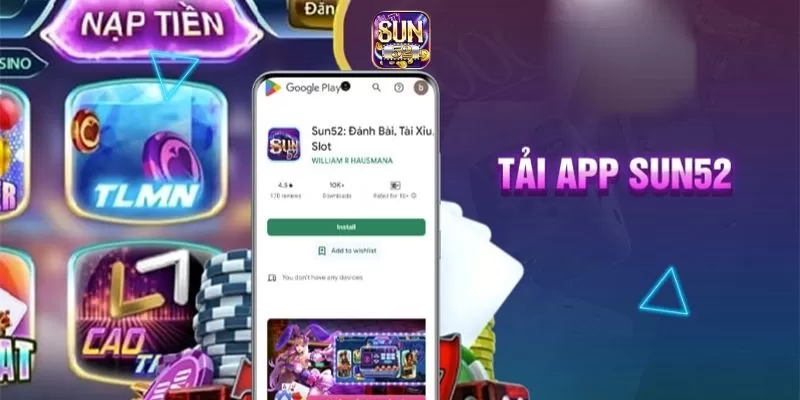 Cách Tải Game Sun52 Dễ Dàng Mà Ai Cũng Thực Hiện Được 2 Các bước tải xuống app Sun52